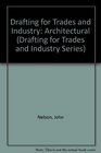 Drafting for Trades and Industry Architectural