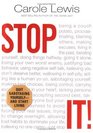 Stop It! Quit Sabotaging Yourself--and Start Living