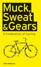 Muck Sweat  Gears A Celebration of Cycling