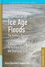 On the Trail of the Ice Age Floods  Northern Reaches