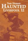 Haunted Liverpool v 12