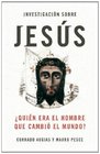 Investigacion sobre Jesus/ Investigation About Jesus Quien era el hombre que cambio el mundo/ Who Was the Man Who Changed the World