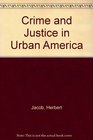 Crime and Justice in Urban America