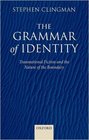 The Grammar of Identity Transnational Fiction and the Nature of the Boundary