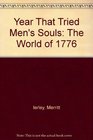 The year that tried men's souls A journalistic reconstruction of the world of 1776