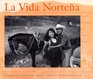 LA Vida Nortena Photographs of Sonora Mexico
