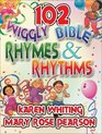 102 Wiggly Bible Rhymes and Rhythms Bible Learning Activities for Young Children