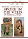 SASOL Eerste Veldgids Tot Spore in Die Veld in SuiderAfrika