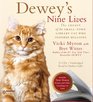 Dewey's Nine Lives The Magic of a Smalltown Library Cat Who Touched Millions