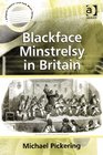 Blackface Minstrelsy in Britain