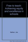 Free to teach Achieving equity and excellence in schools