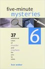 fiveminute mysteries  37 additional cases of murder and mayhem for you to solve