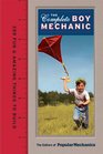 Popular Mechanics The Complete Boy Mechanic 359 Fun  Amazing Things to Build