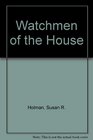 Watchmen of the House