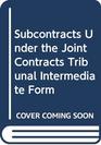 Subcontracts Under the JCT  Intermediate Form subcontracts