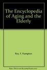 The Encyclopedia of Aging and the Elderly