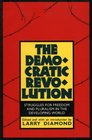 The Democratic Revolution Struggles for Freedom and Pluralism in the Developing World