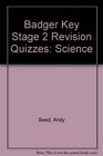 Badger Key Stage 2 Revision Quizzes Science