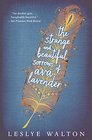 The Strange And Beautiful Sorrows Of Ava Lavender