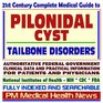 21st Century Complete Medical Guide to Pilonidal Cyst, Tailbone Disorders, Authoritative Government Documents, Clinical References, and Practical Information for Patients and Physicians (CD-ROM)