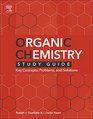 Organic Chemistry Study Guide Key Concepts Problems and Solutions