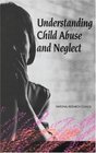 Understanding Child Abuse and Neglect