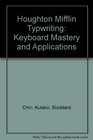 Houghton Mifflin Typwriting Keyboard Mastery and Applications