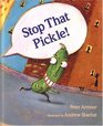 Stop That Pickle