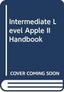 Intermediate Level Apple II Handbook