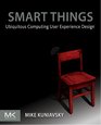 Smart Things Ubiquitous Computing User Experience Design