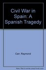 The Spanish Tragedy the Civil War in Perspective