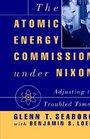 The Atomic Energy Commission Under Nixon
