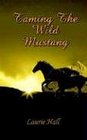 Taming The Wild Mustang