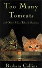 Too Many Tomcats and Other Feline Tales of Suspense (Five Star First Edition Mystery Series)
