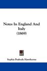 Notes In England And Italy
