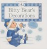 Bitty Bear's Decorations