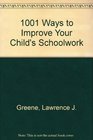 1001 Ways to Improve Your Child's Schoolwork