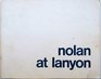 Nolan at Lanyon An exhibition of the Sidney Nolan gift of twentyfour paintings to the Australian people