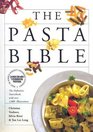 The Pasta Bible The Definitive Sourcebook with over 1000 Illustrations