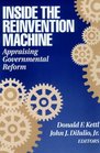 Inside the Reinvention Machine Appraising Governmental Reform