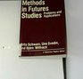 Methods in Futures Studies Problems and Applications