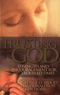 Trusting God Strength and Encouragement for Troubled Times