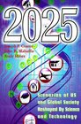 2025  Scenarios of US and Global Society Reshaped by Science and Technology
