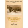The Colonial Experience 1607-1774 (A Basic History of the United States)