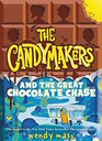 The Candymakers and the Great Chocolate Chase (Candymakers, Bk 2)