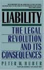 Liability The Legal Revolution and Its Consequences