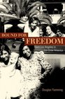 Bound for Freedom Black Los Angeles in Jim Crow America