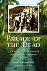 Parade of the Dead A US Army Physician's Memoir of Imprisonment by the Japanese 19421945