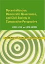 Decentralization Democratic Governance and Civil Society in Comparative Perspective  Africa Asia and Latin America