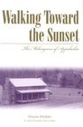 Walking Toward the Sunset: The Melungenons of Appalachia